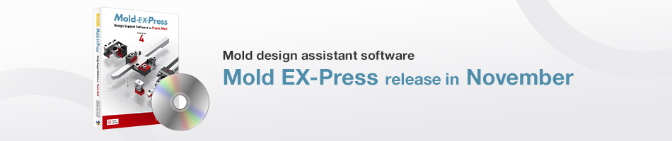 Mold design assistant software, Mold EX-Press release in November
