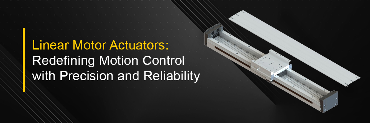 Linear Motor Actuators